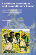 Caribbean Revolutions and Revolutionary Theory: An Assessment of Cuba, Nicaragua, and Grenada