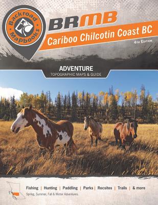 Cariboo Chilcotin Coast BC - Mussio, Russell, and Mussio, Wesley