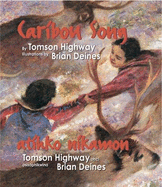 Caribou Song (Atihko Nikamon)