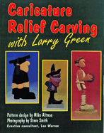 Caricature Relief Carving with Larry Green