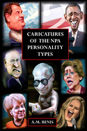 Caricatures of the Npa Personality Types