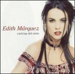 Caricias del Cielo - Edith Mrquez