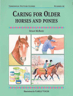 Caring for Older Horses and Ponies: Threshold Picture Guide No 48