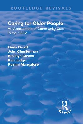 Caring for Older People: An Assessment of Community Care in the 1990s - Bauld, Linda, and Chesterman, John, and Davies, Bleddyn