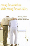 Caring for Ourselves While Caring for Our Elders