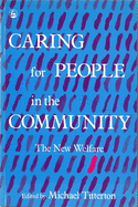 Caring for People in the Community: The New Welfare