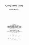 Caring for the Elderly: Reshaping Health Policy - Eisdorfer, Carl, Dr., PhD, MD, and Kessler, David A, Dr., MD (Editor)