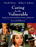 Caring for the Vulnerable: Perspective in Nursing Theory, Practice, and Research