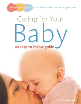 Caring for Your Baby - Edwards, Naia