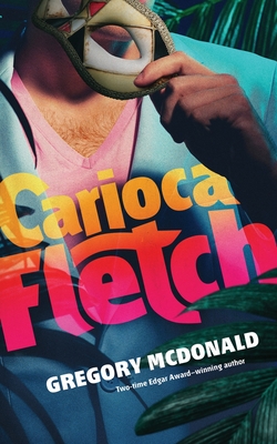 Carioca Fletch - McDonald, Gregory