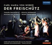 Carl Maria von Weber: Der Freischtz - Albrecht Kludszuweit (vocals); Heiko Trinsinger (vocals); Helga Wachter (vocals); Jessica Muirhead (vocals);...