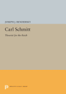 Carl Schmitt: Theorist for the Reich