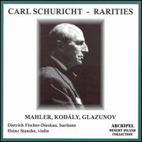 Carl Schuricht Rarities: Mahler, Kodly, Glazunov - Dietrich Fischer-Dieskau (baritone); Heinz Stanske (violin); Carl Schuricht (conductor)