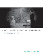 Carl Theodor Dreyer's Gertrud: The Moving Word