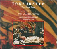 Carl Unander-Scharin: Tokfursten (The King of Fools) - Anna Larsson (alto); Carl Unander-Scharin (organ); Carolina Bengtsdotter (mezzo-soprano);...