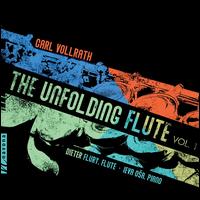 Carl Vollrath: The Unfolding Flute, Vol. 1 - Dieter Flury (flute); Ieva Osa (piano)