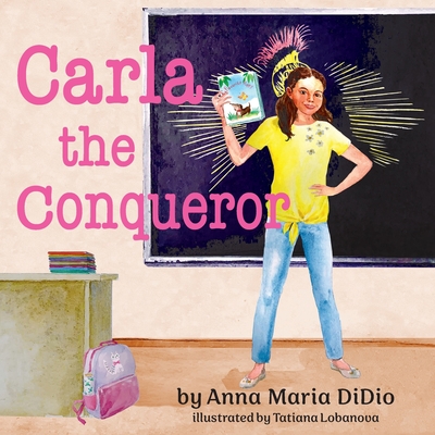 Carla The Conqueror - Didio, Anna Maria