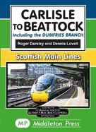 Carlisle To Beattock: including the Dumfries Branch.