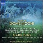 Carlo Domeniconi: Durandarte; Palastmusik; Tempelmusik; Tarantula Precox