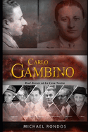 Carlo Gambino: The Legacy of a Mafia Legend - Real Bosses of La Cosa Nostra