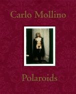 Carlo Mollino: Polaroids (CL) - Ferrari, Fulvio, and Ferrari, Napoleone