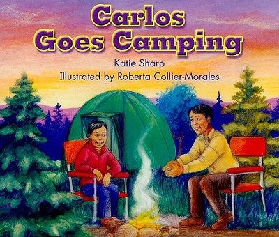 Carlos Goes Camping, Fiction Grade 3: Level C - Sharp, Katie