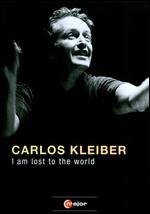 Carlos Kleiber: I Am Lost to the World