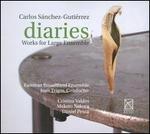 Carlos Snchez Gutirrez: Diaries - Works for Large Ensemble