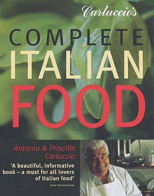 Carluccio's Complete Italian Food - Carluccio, Antonio, and Carluccio, Priscilla