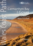 Carmarthen Bay & Gower: Circular Walks Along the Wales Coast Path