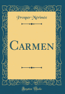 Carmen (Classic Reprint)