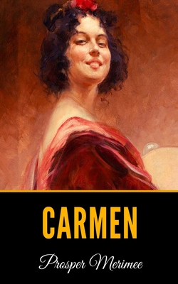 Carmen - Loyd, Mary (Translated by), and Merimee, Prosper