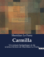 Carmilla: Un roman fantastique et de science-fiction de Sheridan Le Fanu