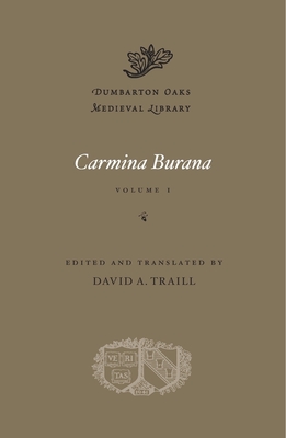 Carmina Burana - Traill, David A. (Edited and translated by)