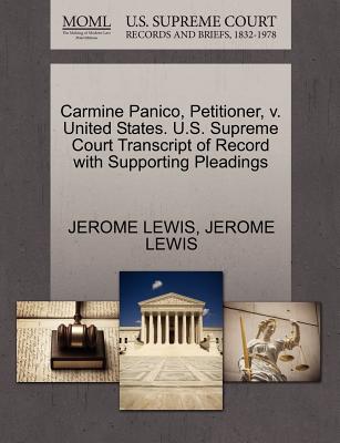 Carmine Panico, Petitioner, V. United States. U.S. Supreme Court Transcript of Record with Supporting Pleadings - Lewis, Jerome, PH D