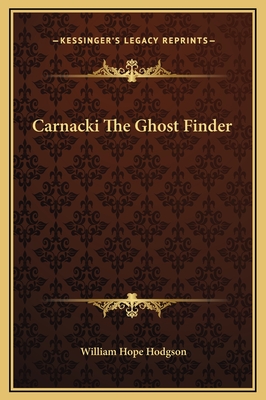 Carnacki The Ghost Finder - Hodgson, William Hope