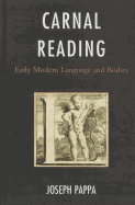 Carnal Reading: Early Modern Language and Bodies