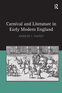 Carnival and Literature in Early Modern England