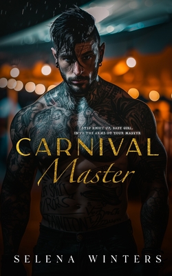 Carnival Master: A Dark Romance - Winters, Selena