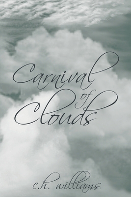 Carnival of Clouds - Williams, C H