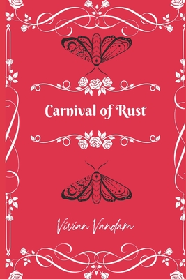 Carnival of Rust - Vandam, Vivian