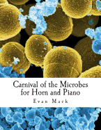 Carnival of the Microbes: For Horn and Piano