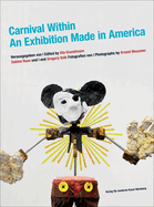 Carnival Within: An Exhibition Made in America