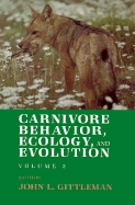 Carnivore Behavior, Ecology, and Evolution: John Locke and Enlightenment - Gittleman, John L (Editor)