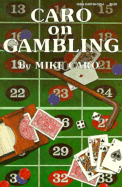 Caro on Gambling - Caro, Mike