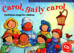 Carol, Gaily Carol (Songbook + CD): Christmas Songs for Children