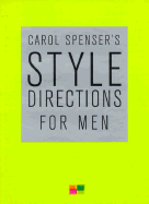 Carol Spenser's Style Directions for Men - Spenser, Carol