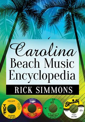Carolina Beach Music Encyclopedia - Simmons, Rick