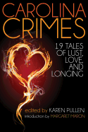 Carolina Crimes: Nineteen Tales of Lust, Love, and Longing
