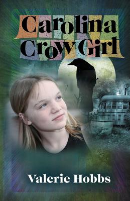 Carolina Crow Girl - Hobbs, Valerie